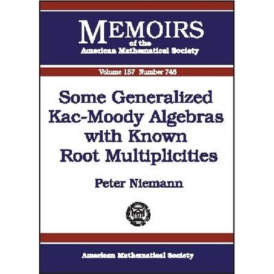 预订 Some Generalized Kac-Moody Algebras with Known Root Multiplicities: 9780821828885