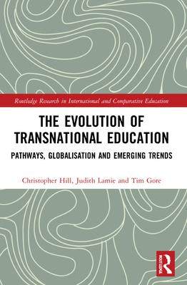 [预订]The Evolution of Transnational Education: Pathways, Globalisation and Emerging Trends 9781032126036