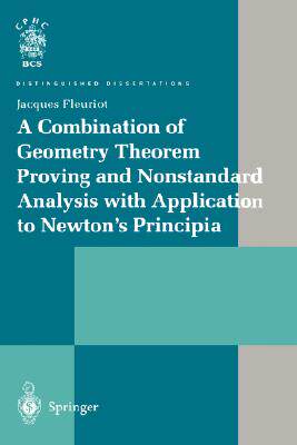 【预订】A Combination of Geometry Theorem Proving and Nonstandard Analysis with Application to Newton’s Principia