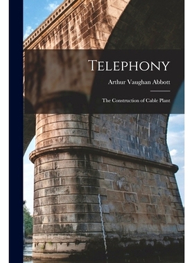 预订 Telephony: The Construction of Cable Plant: 9781018330228