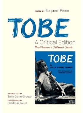 预订 Tobe: A Critical Edition: New Views on a Children’s Classic 托比：关键版：儿童经典小说的新观点: 9781469654171