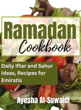 预订 Ramadan Cookbook: Daily Iftar and Sahur Ideas Recipes for Emiratis: 9798884742802