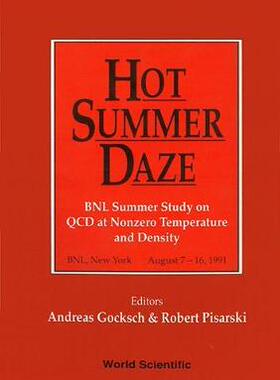 【预订】HOT SUMMER DAZE - PROCEEDING OF THE BNL SUMMER STUDY ON QCD AT NONZERO TEMPERATURE AND DENSITY