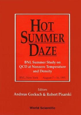 【预订】HOT SUMMER DAZE - PROCEEDING OF THE BNL SUMMER STUDY ON QCD AT NONZERO TEMPERATURE AND DENSITY