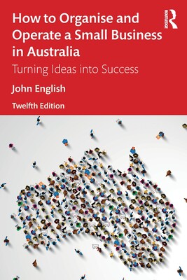 预订 How to Organise and Operate a Small Business in Australia: Turning Ideas Into Success