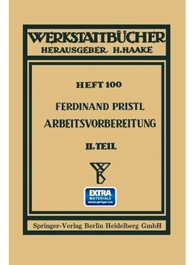 预订 Arbeitsvorbereitung: Der Mensch, seine Leistung und sein Lohn Die technisch und betriebswirtschaftliche Organisatio