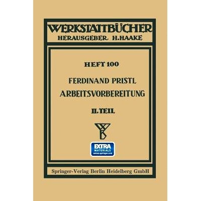 预订 Arbeitsvorbereitung: Der Mensch, seine Leistung und sein Lohn Die technisch und betriebswirtschaftliche Organisatio