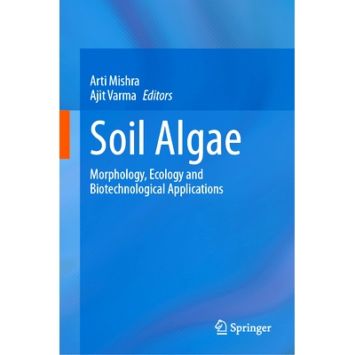 预订 Soil Algae: Morphology, Ecology and Biotechnological Applications 土壤藻类：形态学、生态学与生物技术应用: 978981979