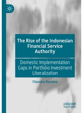 预订 The Rise of the Indonesian Financial Service Authority: Domestic Implementation Gaps in Portfolio Investment Libera
