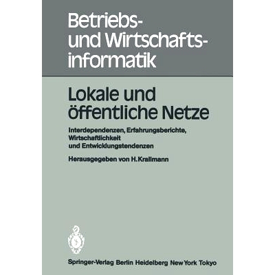 预订 Lokale und öffentliche Netze: Interdependenzen, Erfahrungsberichte, Wirtschaftlichkeit und Entwicklungstendenzen,