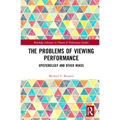 预订 The Problems of Viewing Performance: Ontology, Epistemology, and Other Minds 观看效果的问题：本体论，认识论和其他思