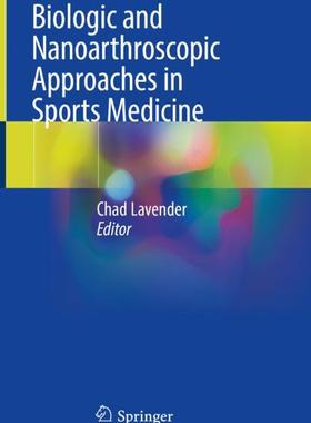 【预订】Biologic and Nanoarthroscopic Approaches in Sports Medicine 9783030713225