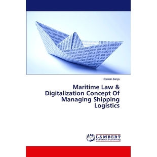 预订 Maritime Law & Digitalization Concept Of Managing Shipping Logistics: 9786202563956
