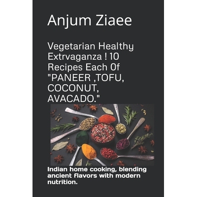 预订 Vegetarian Healthy Extrvaganza ! 10 Recipes Each 0f 