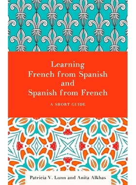 预订 Learning French from Spanish and Spanish from French: A Short Guide: 9781626164550