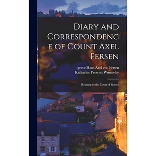预订 Diary and Correspondence of Count Axel Fersen: Relating to the Court of France: 9781013520044