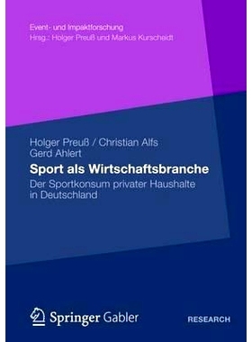 预订 Sport als Wirtschaftsbranche: Der Sportkonsum privater Haushalte in Deutschland 体育作为经济部门 - 德国私人家庭的体
