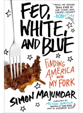 预订 Fed, White, and Blue: Finding America with My Fork 美联储，白色和蓝色：用我的叉子寻找美国: 9781101982891