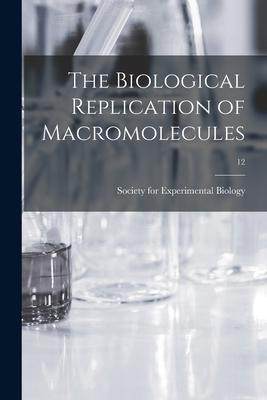 [预订]The Biological Replication of Macromolecules; 12 9781013785849