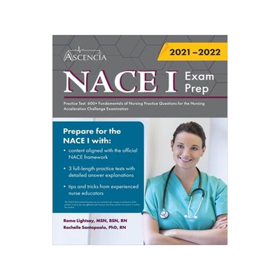 [预订]NACE 1 Exam Prep Practice Test: 600+ Fundamentals of Nursing Practice Questions for the Nursing Acce 9781635308730