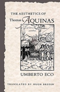【预订】The Aesthetics of Thomas Aquinas 9780674006768
