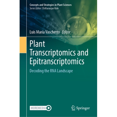 预订 Plant Transcriptomics and Epitranscriptomics Decoding the RNA Landscape 植物转录组学与表转录组学：RNA 景观解码 9789