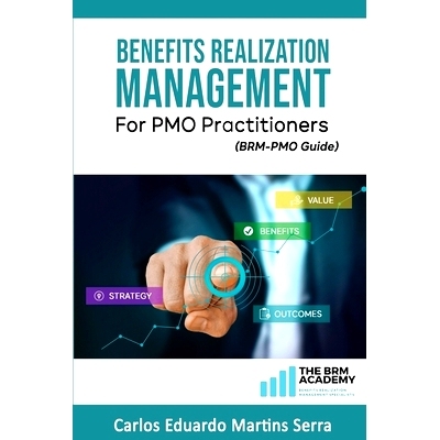 预订 Benefits Realization Management for PMO Practitioners: (BRM-PMO Guide): 9798683877231