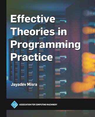 [预订]Effective Theories in Programming Practice 9781450399715
