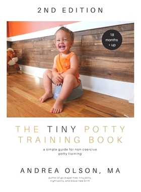 预订 The Tiny Potty Training Book: A Simple Guide for Non-coercive Potty Training: 9780692433188