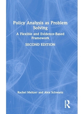 预订 Policy Analysis as Problem Solving: A Flexible and Evidence-Based Framework: 9781032493893