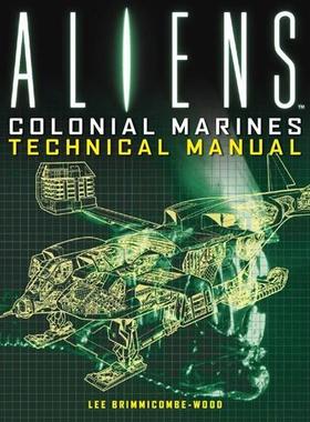 预订 Aliens: Colonial Marines Technical Manual异形殖民军 技术手册: 9781781161319