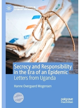 预订 Secrecy and Responsibility in the Era of an Epidemic: Letters from Uganda 疫情时代的保密与责任：乌干达的来信: 97830