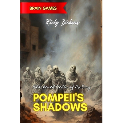 预订 Pompeii’s Shadows: Blackened Cells of History: 9798861660280