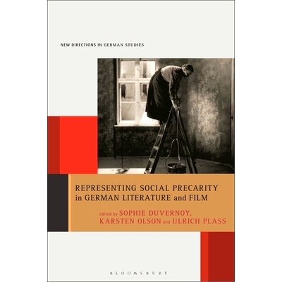 预订 Representing Social Precarity in German Literature and Film: 9781501391514