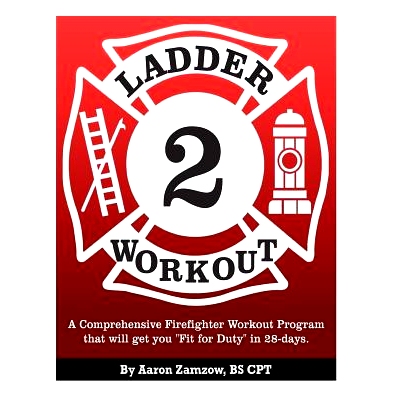 预订 Ladder 2 Workout: A Comprehensive Firefighter Workout Program that will get you Fit for Duty in 28-days.: 978147932
