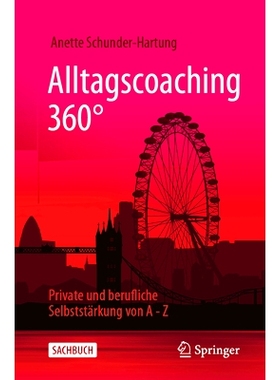 预订 Alltagscoaching 360°: Private Und Berufliche Selbststärkung Von a - Z: 9783658424718