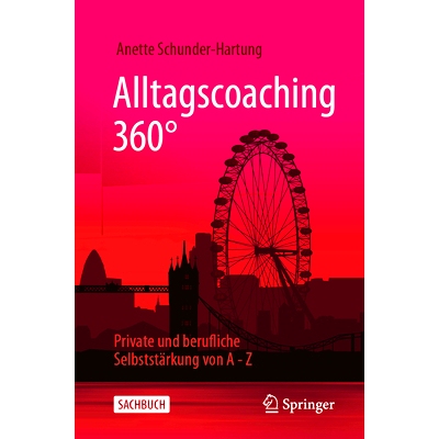 预订 Alltagscoaching 360°: Private Und Berufliche Selbststärkung Von a - Z: 9783658424718