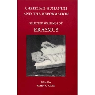 预订 Christian Humanism and the Reformation: Selected Writings of Erasmus, 3/e: 9780823211920