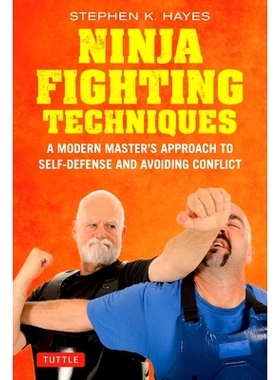 预订 Ninja Fighting Techniques: A Modern Master’s Approach to Self-Defense and Avoiding Conflict: A Modern Master’s Ap
