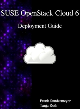 预订 Suse Openstack Cloud 6 - Deployment Guide: 9789888406456