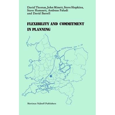 预订 Flexibility and Commitment in Planning: A Comparative Study of Local Planning and Development in the Netherlands an