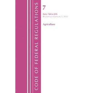 Code Agriculture Title Federal 2022 January 700 联邦法规法规 Revised Regulations 预订 第07篇农业70 899