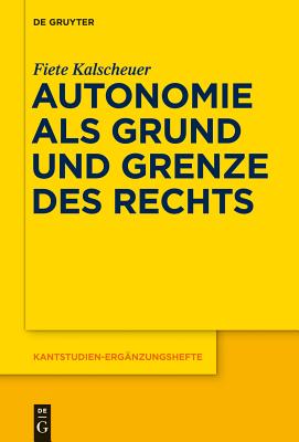 【预订】Autonomie als Grund und Grenze des Rechts 9783110554519