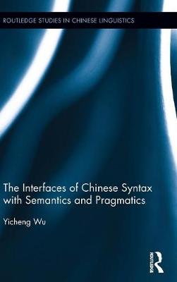 【预订】The Interfaces of Chinese Syntax with Semantics and Pragmatics