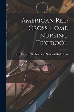 [预订]American Red Cross Home Nursing Textbook 9781013990083
