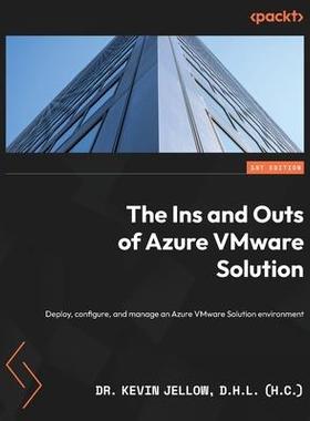 [预订]The Ins and Outs of Azure VMware Solution 9781801814317