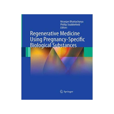预订 Regenerative Medicine Using Pregnancy-Specific Biological Substances