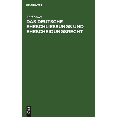 预订 Das deutsche Eheschließungs und Ehescheidungsrecht: Unter Berücksichtigung der Haager internationalen Privatrecht