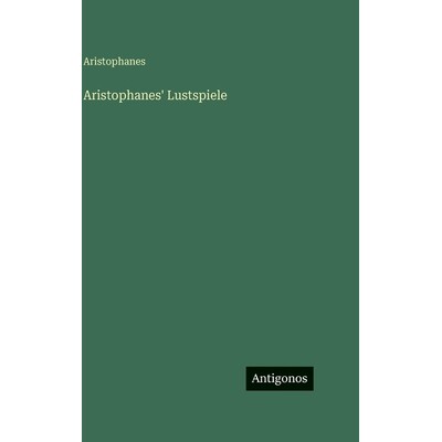 预订 Aristophanes’ Lustspiele: 9783563692684