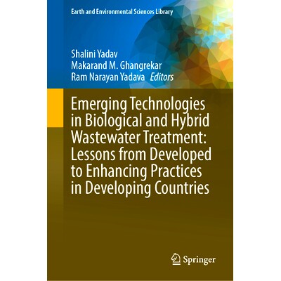 预订 Emerging Technologies in Biological and Hybrid Wastewater Treatment: Lessons from Developed to Enhancing Practices